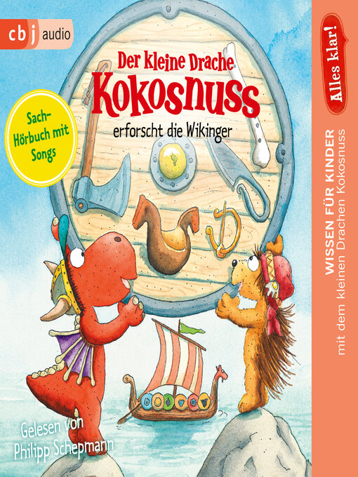 Title details for Alles klar! Der kleine Drache Kokosnuss erforscht die Wikinger by Ingo Siegner - Wait list